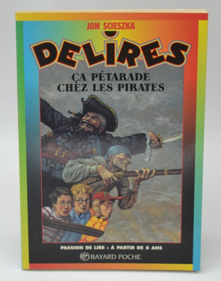 Ca pétarade chez les pirates - Delires - Jon Scieszka - 1996 - livre