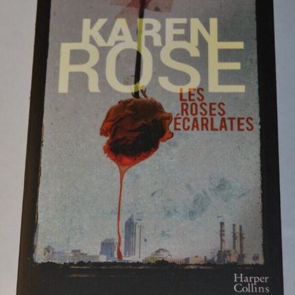 Les roses écarlates - Karen Rose - livre