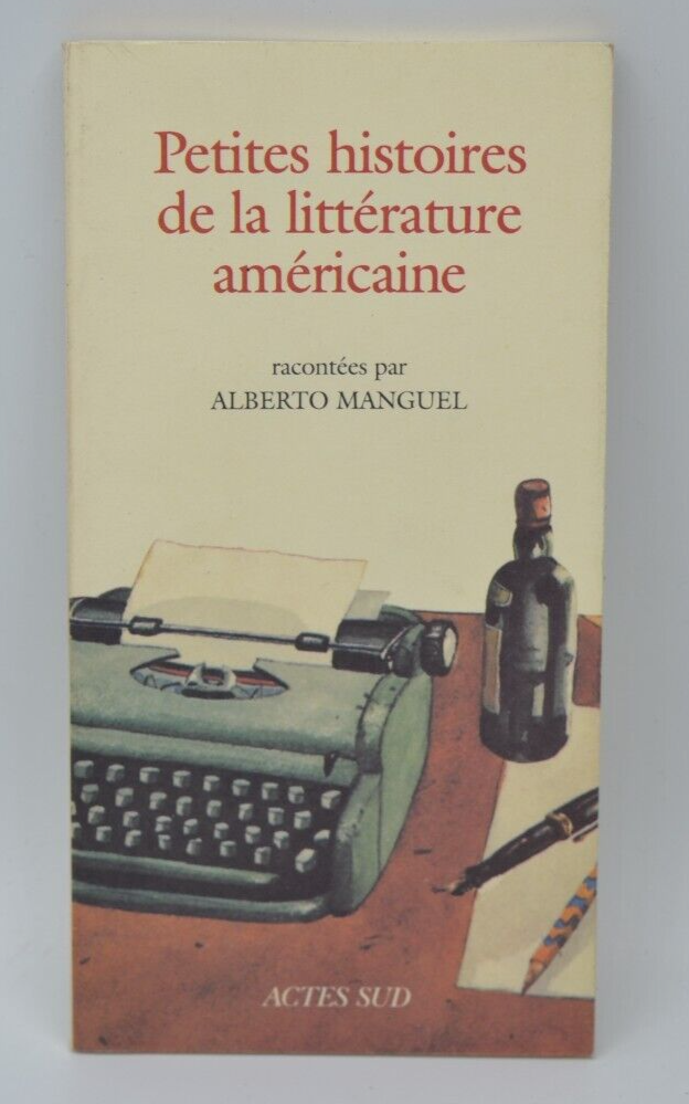 Petites histoires de la littérature américaine - Alberto Manguel - 1999 - livre