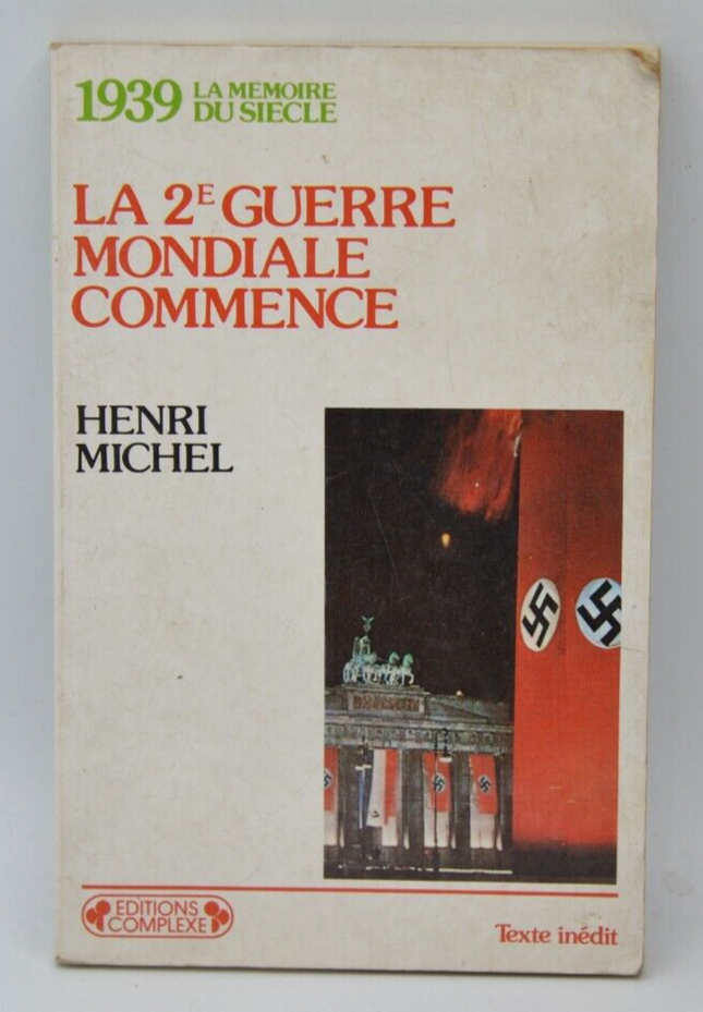 La 2e Guerre Mondiale Commence - Henri Michel - 1989 - livre