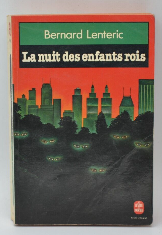 La Nuit des enfants rois – Bernard Lenteric : roman de science-fiction et anticipation - livre