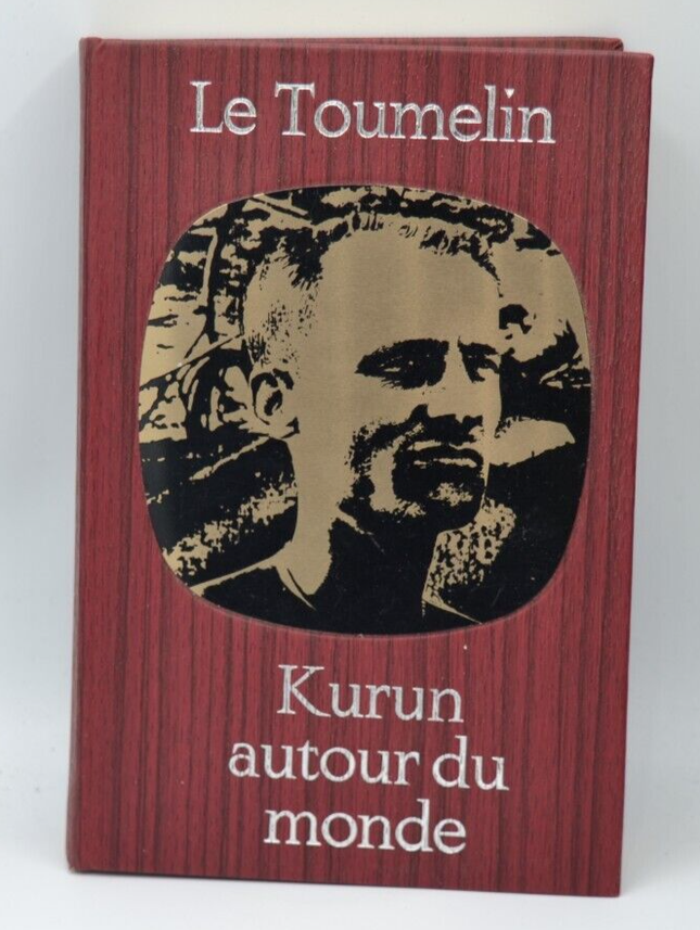 Kurun around the world 1949-1952 - Le Toumelin - 1970 - book
