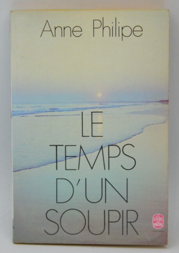 Le Temps d'un soupir - Anne Philipe - livre