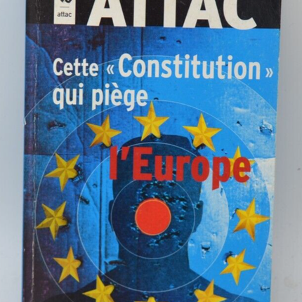 Diese „Verfassung“, die Europa in die Falle lockt - Attac - 2005 - Buch