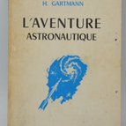 Das Astronautische Abenteuer - Heinz Gartmann - 1963 - Buch