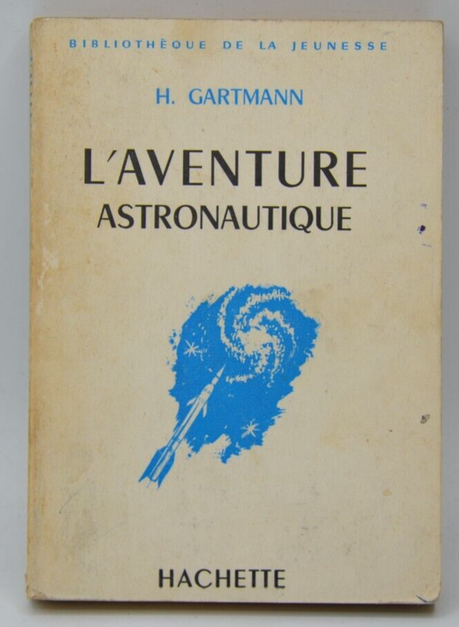 Das Astronautische Abenteuer - Heinz Gartmann - 1963 - Buch
