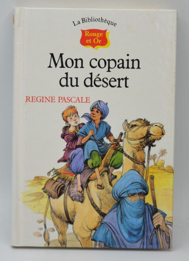 Mon copain du désert - Régine Pascale - livre