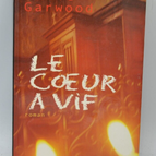 Le coeur à vif - Julie Garwood - 2001 - livre
