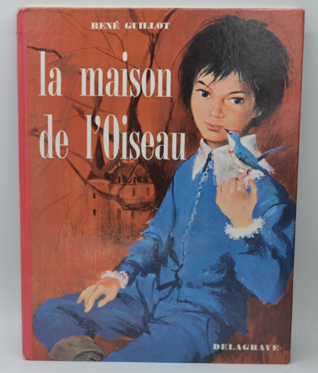 La Maison De L'Oiseau - René Guillot - 1966 - livre