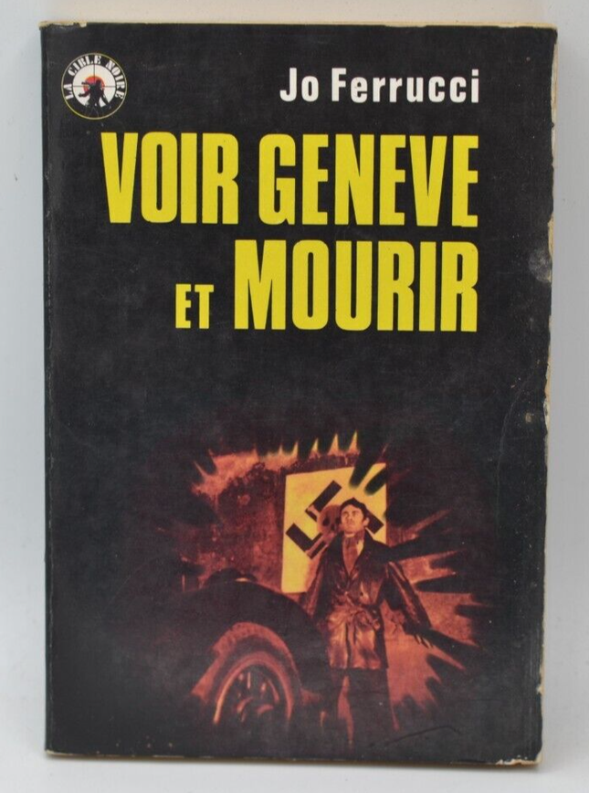 See Geneva and Die - Jo Ferrucci - 1972 - Buch