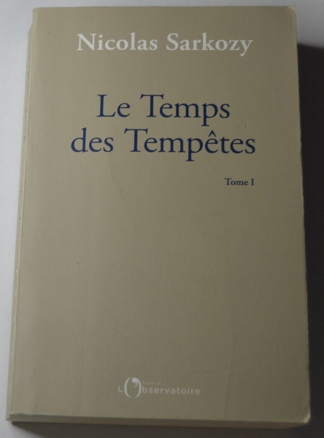 Le temps des tempêtes - tome 1 - Nicolas Sarkozy - livre