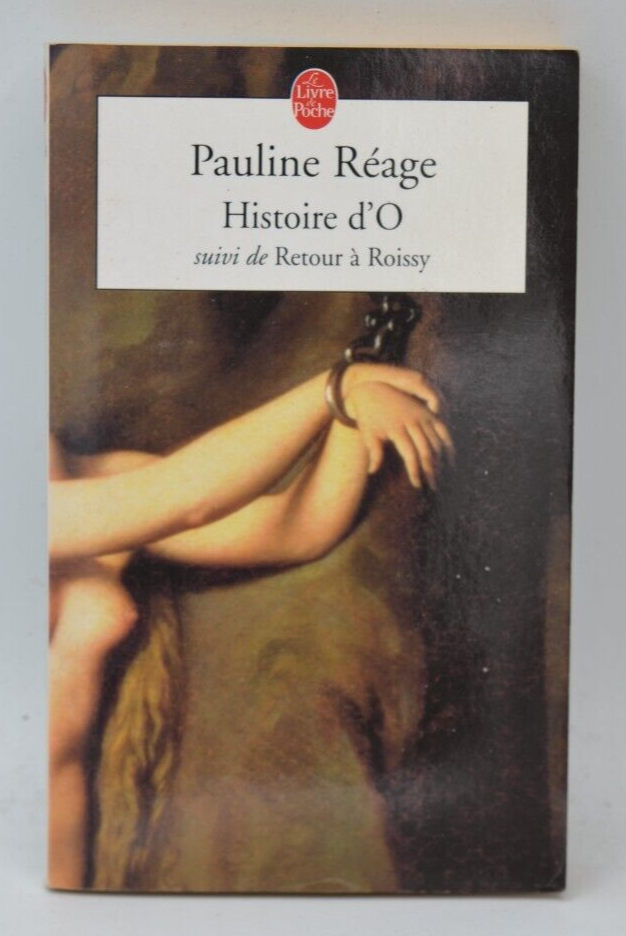 Histoire d'O Retour à Roissy - Pauline Réage - 2003 - livre