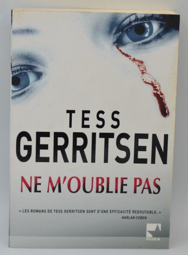 Ne m'oublie pas - Tess Gerritsen - 2008 - livre