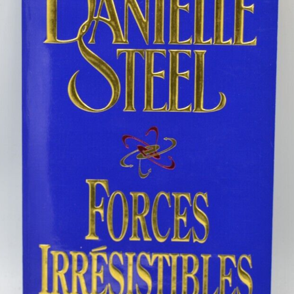 Forces irrésistibles - Danielle Steel - livre