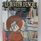 Le petit buveur d'encre rouge - Le buveur d'encre -Eric Sanvoisin - 2021 - livre
