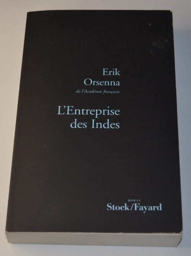 Roman historique occasion – L’entreprise des Indes – Erik Orsenna – aventure maritime et commerce des épices - livre