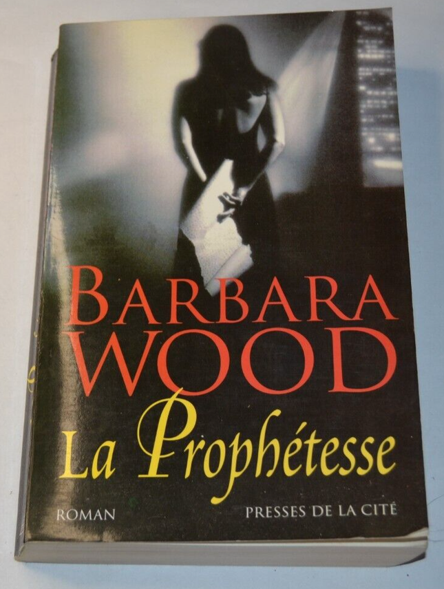 La prophétesse - Barbara Wood - livre