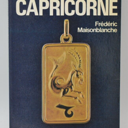 Capricorne Guide astrologique - Frédéric Maisonblanche - 1990 - livre