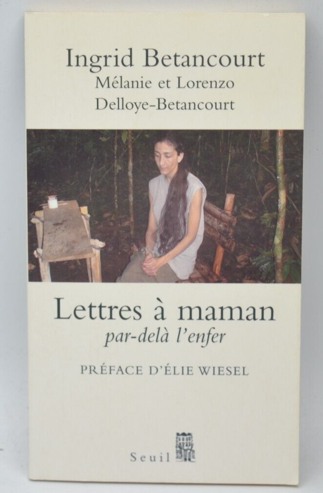 Lettres à maman Par delà l'enfer - Mélanie et Lorenzo Delloye-Betancourt - livre