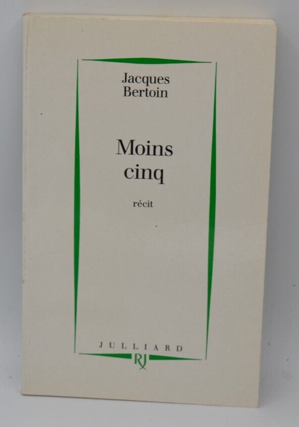 Moins cinq - Jacques Bertoin - 1994 - livre