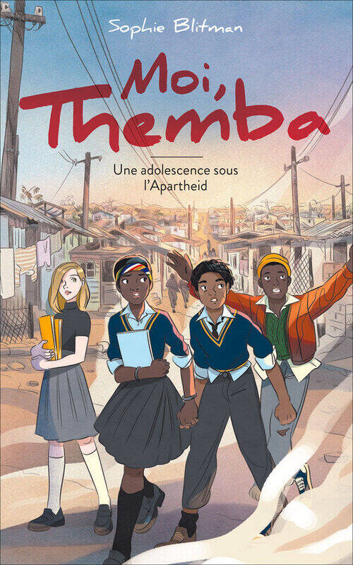 Moi, Themba Une adolescente sous l'Apartheid - livre - NEUF