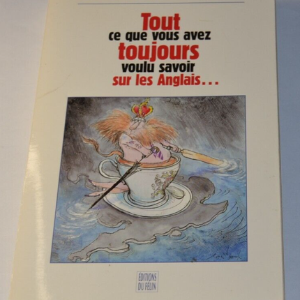 Tout ce que vous avez toujours voulu savoir sur les Anglais - A. Woodrow - livre