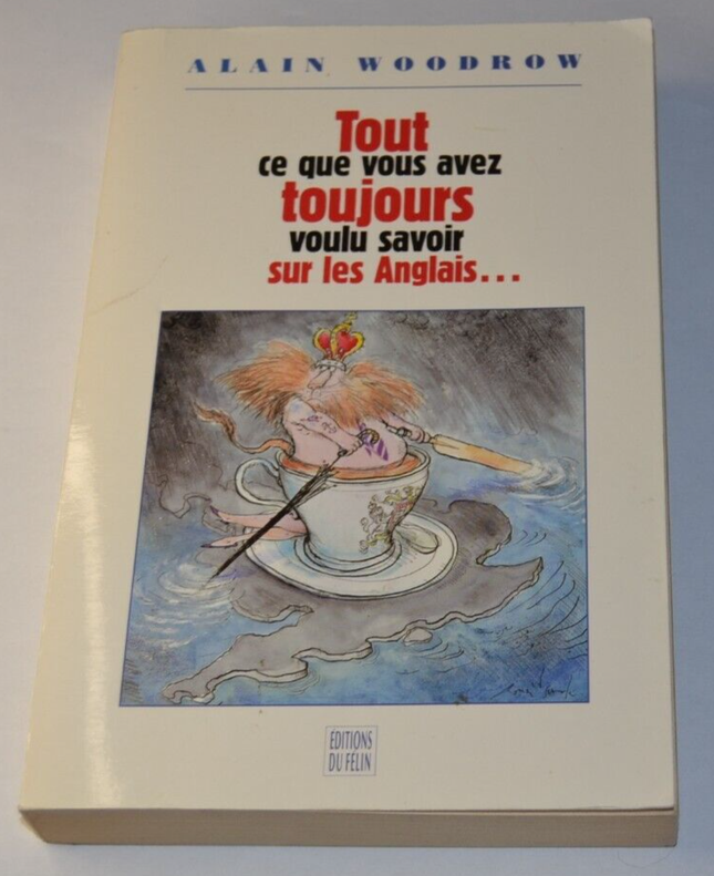Tout ce que vous avez toujours voulu savoir sur les Anglais - A. Woodrow - livre