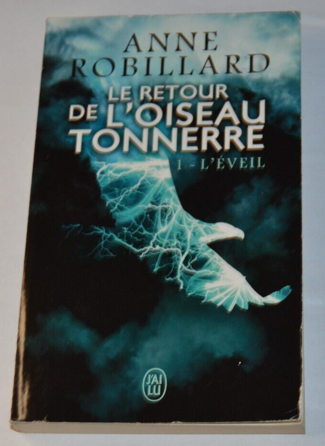 Le retour de l'oiseau tonnerre - 1 L'éveil - Anne Robillard - livre