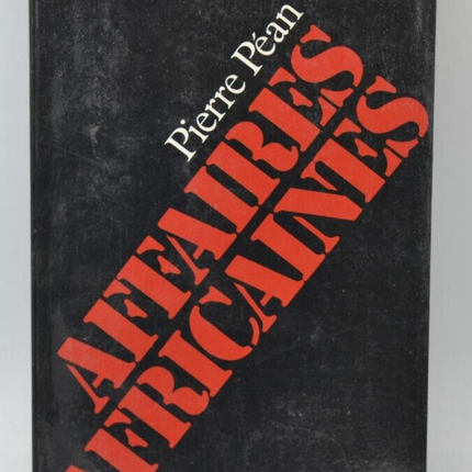 Affaires africaines - Pierre Péan - livre