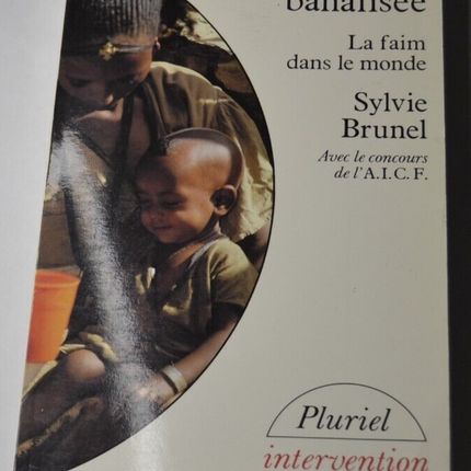 Eine verharmloste Tragödie – Der Welthunger – Sylvie Brunel – Buch