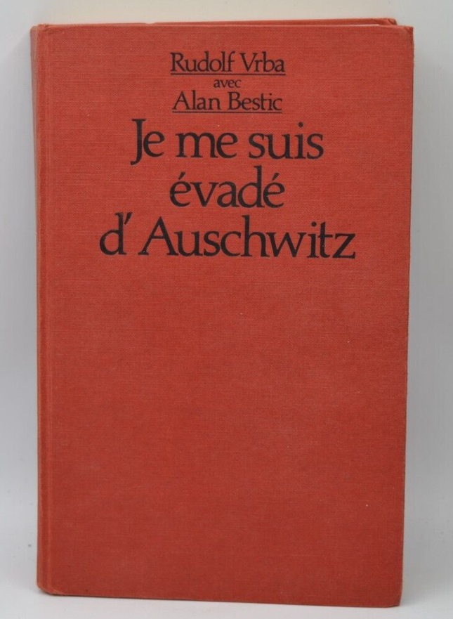 Je me suis évadé d'Auschwitz - Vrba Rudolf - 1988 - livre