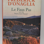 Le Faux Pas - Noël avant l' Heure - Frédérick D'Onaglias - 2017 - livre