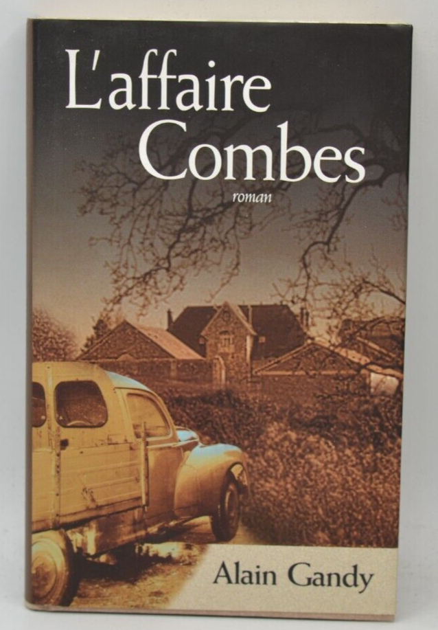 L'affaire Combes - Gandy Alain - 2001 - livre