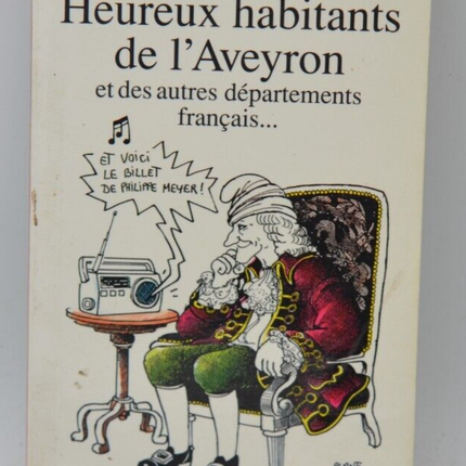 Happy inhabitants of Aveyron - Philippe Meyer - 1990 - book