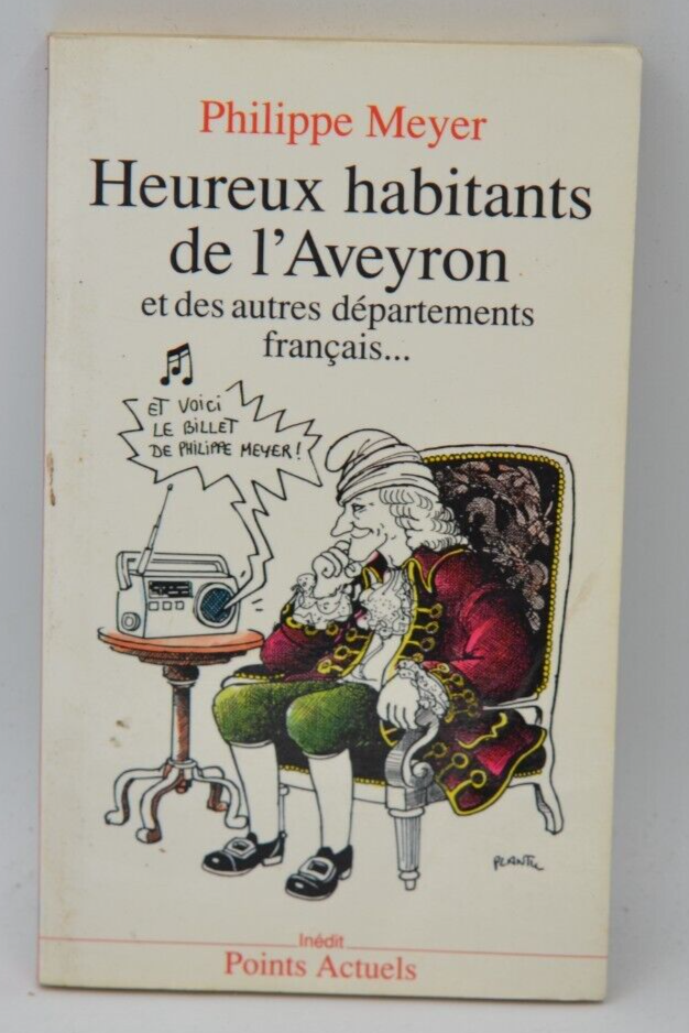 Heureux habitants de l'Aveyron - Philippe Meyer - 1990 - livre
