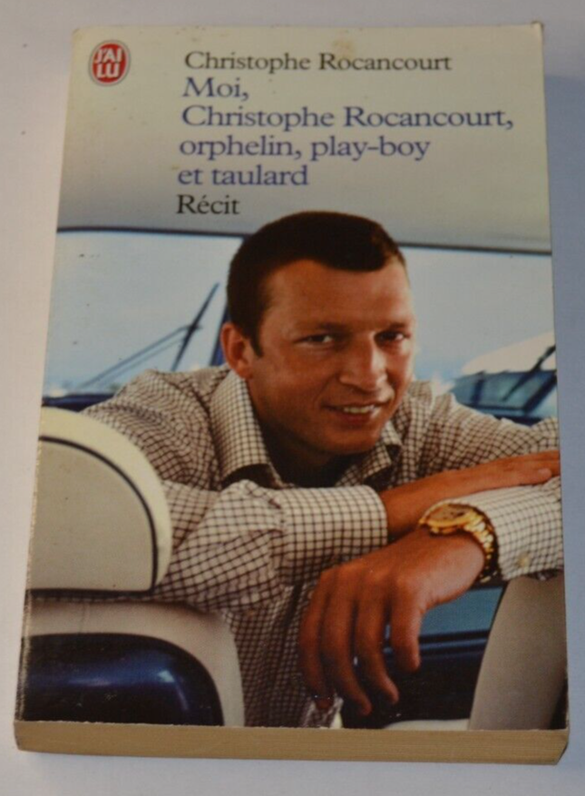 Moi, Christophe Rocancourt, orphelin, play-boy et taulard - livre