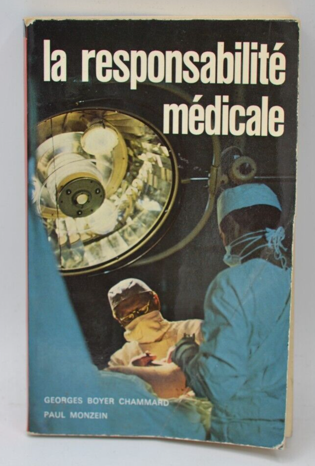 La responsabilité médicale - Georges Boyer Chammard - 1974 - livre