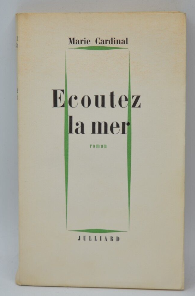 Ecoutez la mer - Marie Cardinal - 1962 - livre