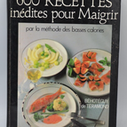 600 unveröffentlichte Rezepte zum Abnehmen mit der Low-Calorie-Methode - Buch