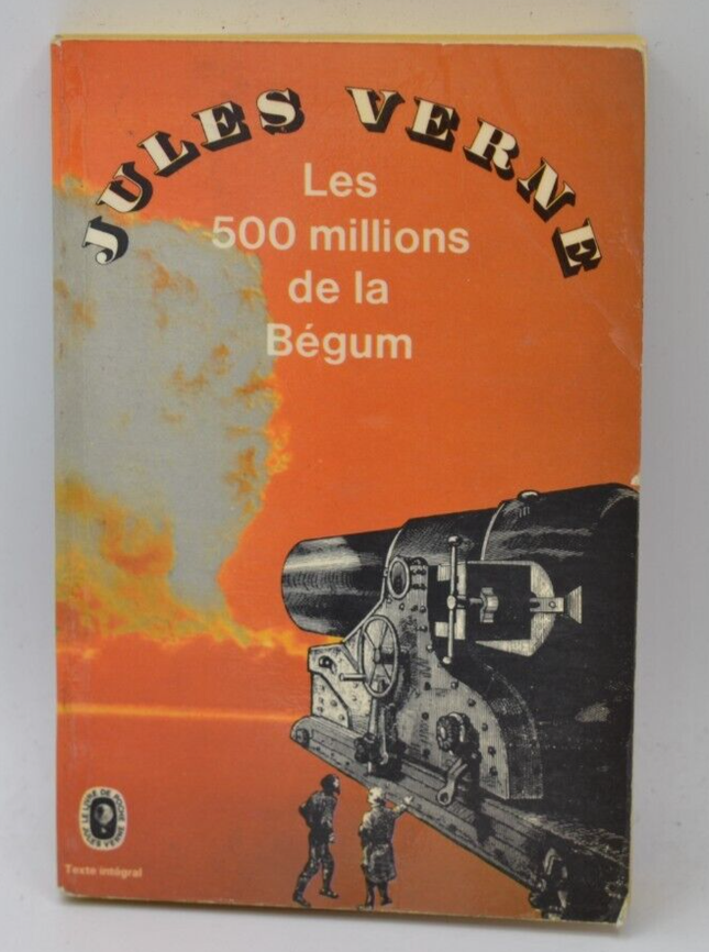 Les 500 millions de la Bégum - Jules Verne - 1966- livre