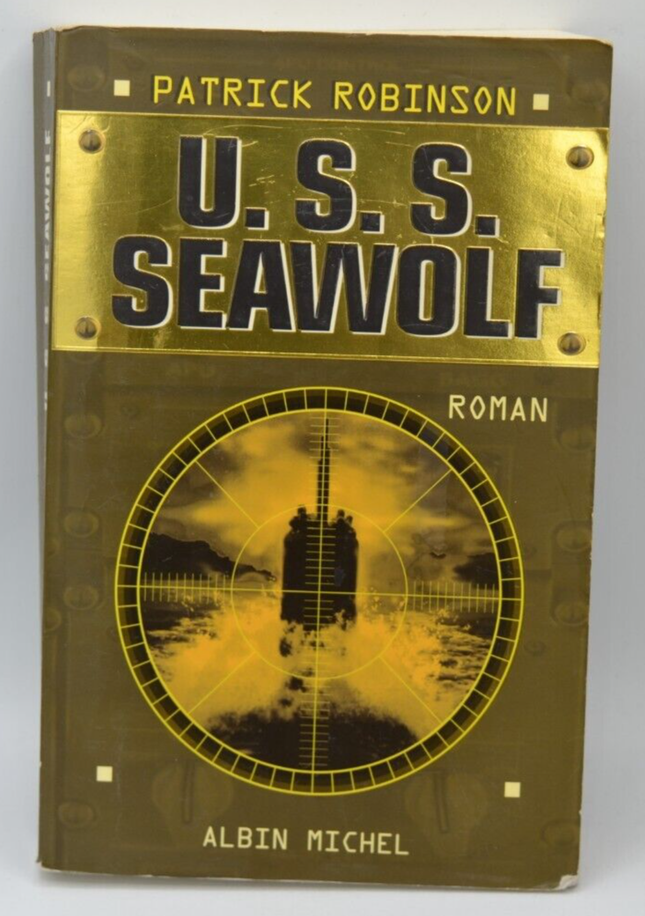 U.S.S. Seawolf - Patrick Robinson - livre