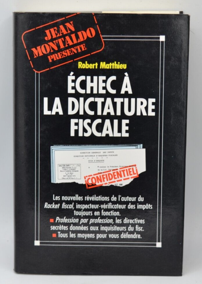 Echec à La Dictature Fiscale - Matthieu Robert - livre