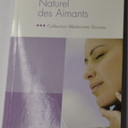 Le pouvoir naturel des aimants - Monique Vial - médecine douce - livre