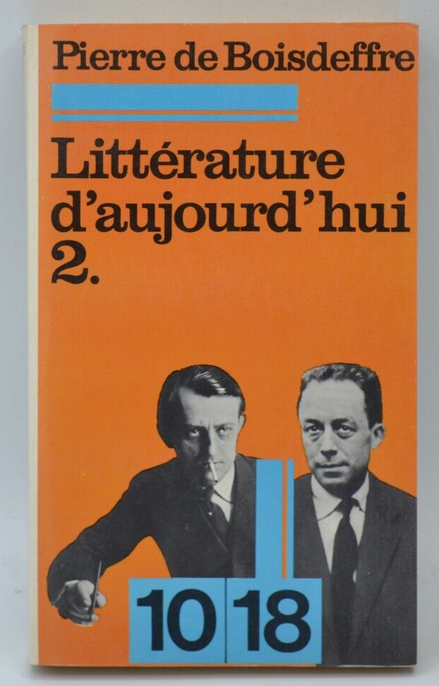 littérature d'aujourd'hui 2 - Pierre de Boisdeffre - 1969 - livre