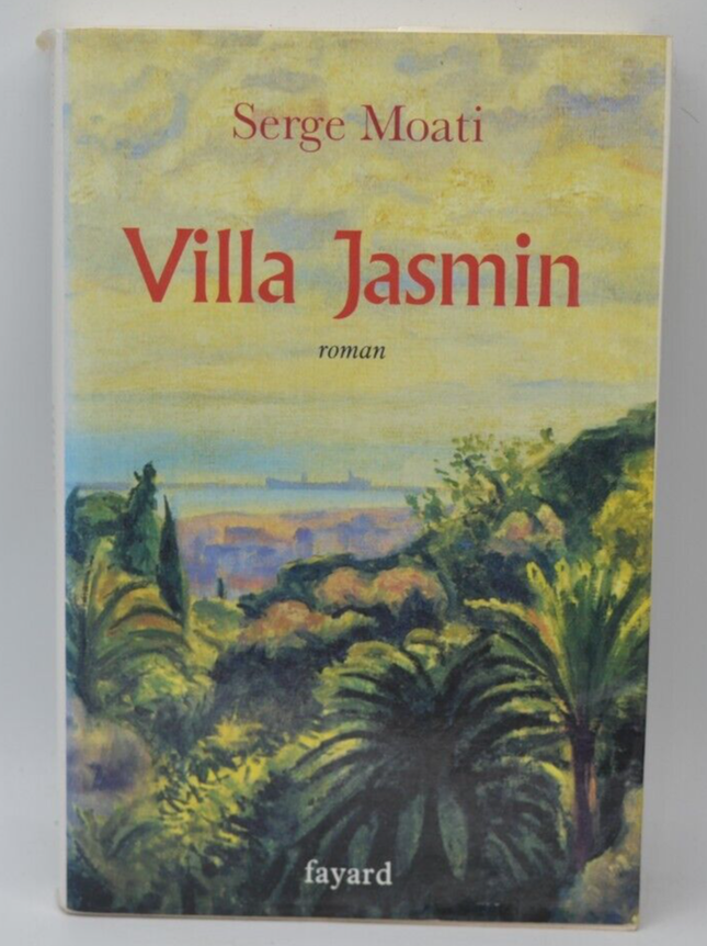 Villa Jasmin - Serge Moati - livre