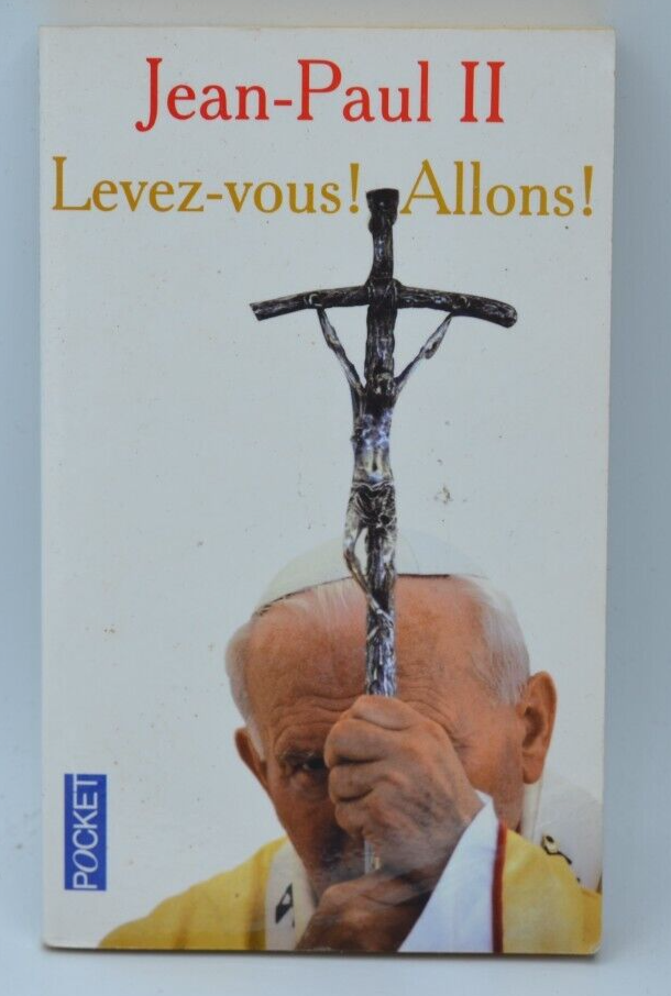 Levez-vous ! Allons ! - Jean-Paul II - 2005 - livre
