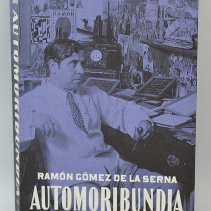 Automoribundía 1888-1948 - Ramón Gómez de la Serna - 2020 - livre