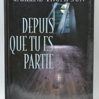 Seit Du weg warst - Carlene Thompson - Buch