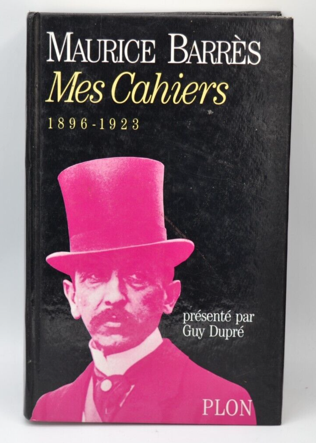 Mes cahiers - 1896 - 1923 - Maurice Barrès Guy Dupré - livre