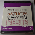 Photoshop CS - Astuces et secrets inédits - Scott Kelby - livre